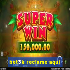 bet3k reclame aqui